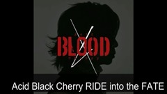 Acid Black Cherry - RIDE into the FATE