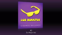 Los Bonnitos - Es Mejor Así (Pseudo Video)