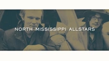 North Mississippi Allstars - Stealin/Jim Dickinson