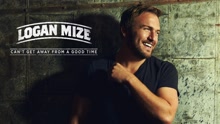 Logan Mize - Can't Get Away from a Good Time (Audio)