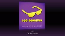 Los Bonnitos - Te Recuerdo (Pseudo Video)