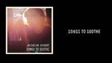 Jacqueline Govaert - Songs To Soothe (Still)