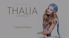 Thalía - Cómete Mi Boca (Cover Audio)
