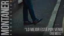 Ricardo Montaner - Lo Mejor Está por Venir (Remix [Cover Audio])