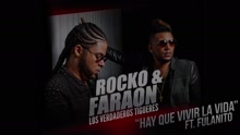 Rocko y Fara-On - Hay Que Vivir la Vida (Cover Audio)