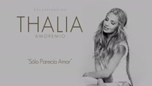 Thalía - Sólo Parecía Amor (Cover Audio)
