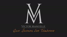 Víctor Manuelle - Que Suenen los Tambores (Cover Audio)