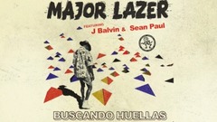Sean Paul,Major Lazer,J Balvin - Buscando Huellas
