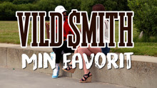 Vild Smith - Min Favorit