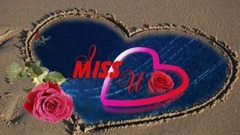 Baby I miss you, I love you forever