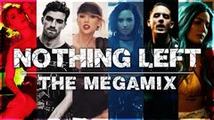 Lady Gaga,欧美群星,Ariana Grande,Little Mix,Melanie Martinez - 欧美热单超强混音Nothing Left (The Megamix)