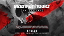 Brennan Heart,Code Black,Jonathan Mendelsohn - Brennan Heart & Code Black & Jonathan Mendelsohn - Broken