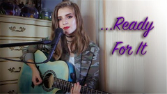 Taylor Swift,欧美达人 - ...Ready For It 达人翻唱版