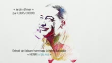 Louis Chedid - Jardin d'hiver (Henri a 100 ans) [teaser] (Trailers/Teasers)