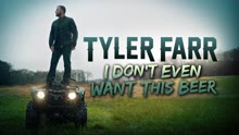 Tyler Farr - I Don't Even Want This Beer (Audio)