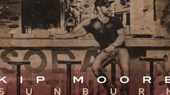 Kip Moore - Sunburn
