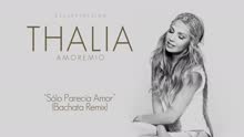 Thalía - Sólo Parecía Amor ((Bachata Remix)[Cover Audio])