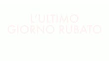 L'ultimo giorno rubato (Video Lyrics)