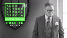 Leonel García - Eras Tú (En Vivo [Cover Audio])