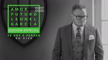 Leonel García - Te Voy a Perder (En Vivo [Cover Audio])