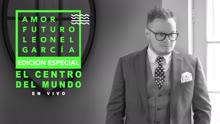 Leonel García - El Centro del Mundo (En Vivo [Cover Audio])