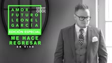 Leonel García - Me Hace Regresar (En Vivo [Cover Audio])