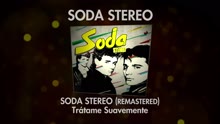 Soda Stereo - Trátame Suavemente (Pseudo Video)