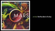 Jett Rebel - That Place (Still)