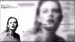 Taylor Swift - Ready For It