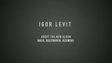 Igor Levit - Igor Levit about 