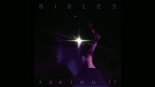 BIBLES - Faking It