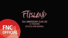 FTISLAND - FTISLAND 10th ANNIVERSARY CLUB LIVE for PRIMADONNA