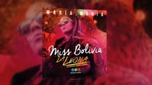 Miss Bolivia - María, María (Pseudo Video)