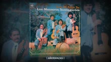 Los Manseros Santiagueños - Añoranzas