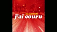 Les Innocents - J'ai