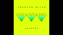 Jocelyn Alice - Jackpot (Audio)