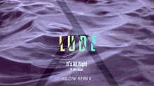 LUDE - It's All Right (Hilow Remix) [Alternative Video] (Alternative Video)