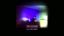 San Holo,James Vincent McMorrow - The Future (Kill Paris Remix) (Audio)