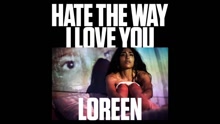 Loreen - Loreen - Hate The Way I Love You