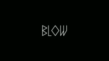 BLOW - You Killed Me on The Moon (Official Music Video)