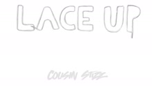 Cousin Stizz - Lace Up (Audio)