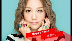 西野加奈 - Happy Time