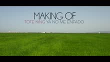 Toteking - Ya No Me Enfado (Making Of)