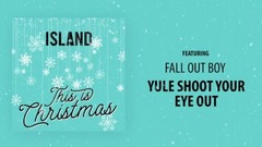 Fall Out Boy - Yule Shoot Your Eye Out