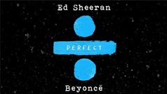 Beyonce,Ed Sheeran - Perfect 混音试听版