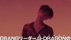 G-Dragon(BigBang) - KWON JI YONG JP Trailer