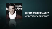 Alejandro Fernández - Me Dediqué a Perderte (Cover Audio)