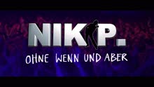 Nik P. - Ohne Wenn und Aber - EPK (Offizielles Video)