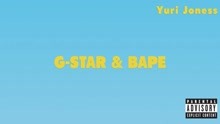 Yuri Joness - Gstar & Bape (Audio)
