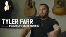 Tyler Farr - I Should Go to Church Sometime (Story Behind the Song)